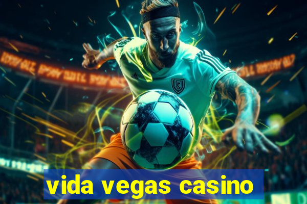 vida vegas casino